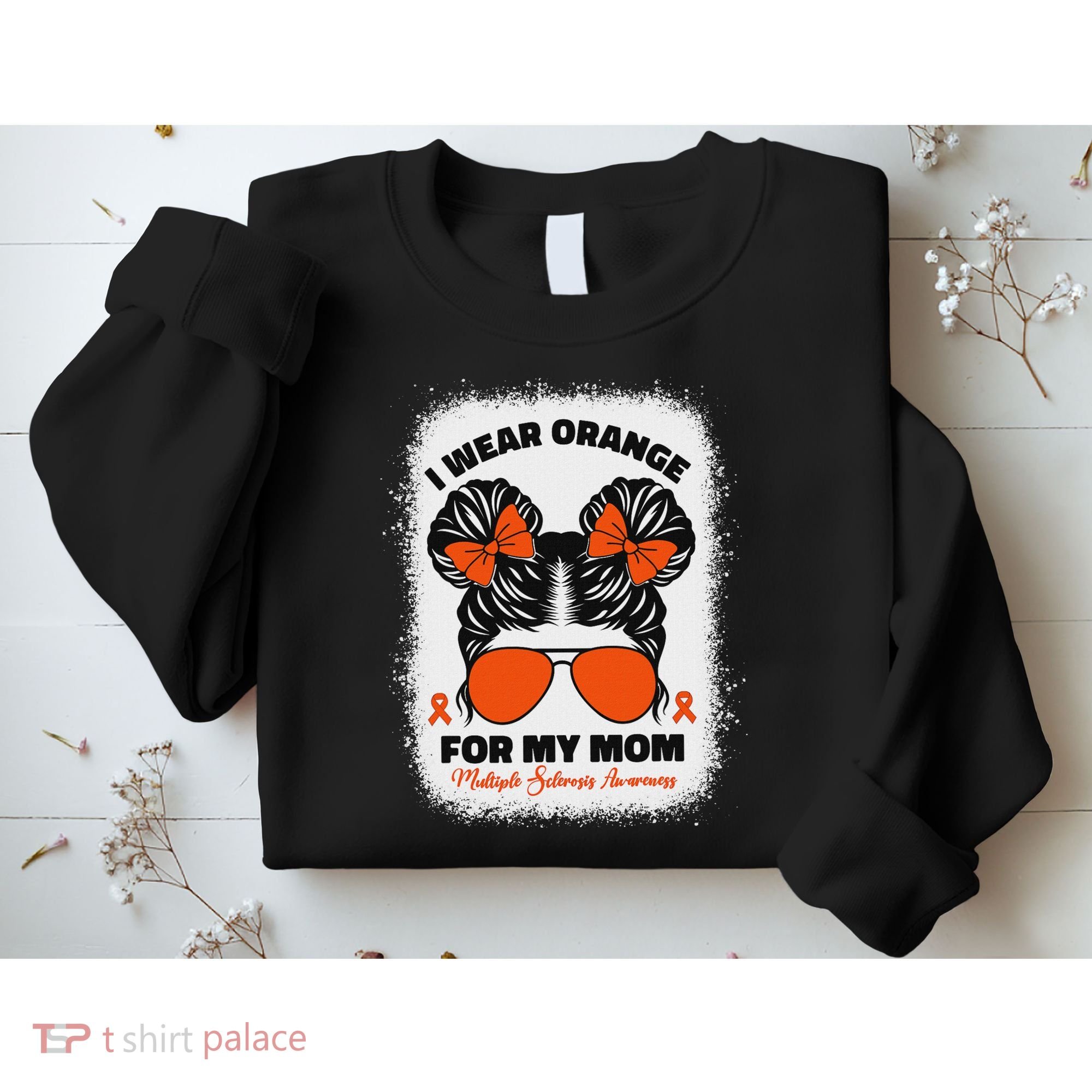 I Wear Orange For My Mom Ms Multiple Sclerosis Awareness Sweatshirt