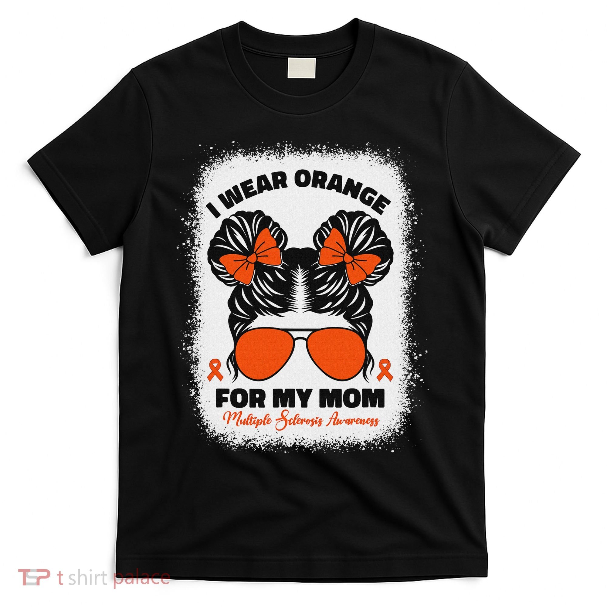 I Wear Orange For My Mom Ms Multiple Sclerosis Awareness T-Shirt