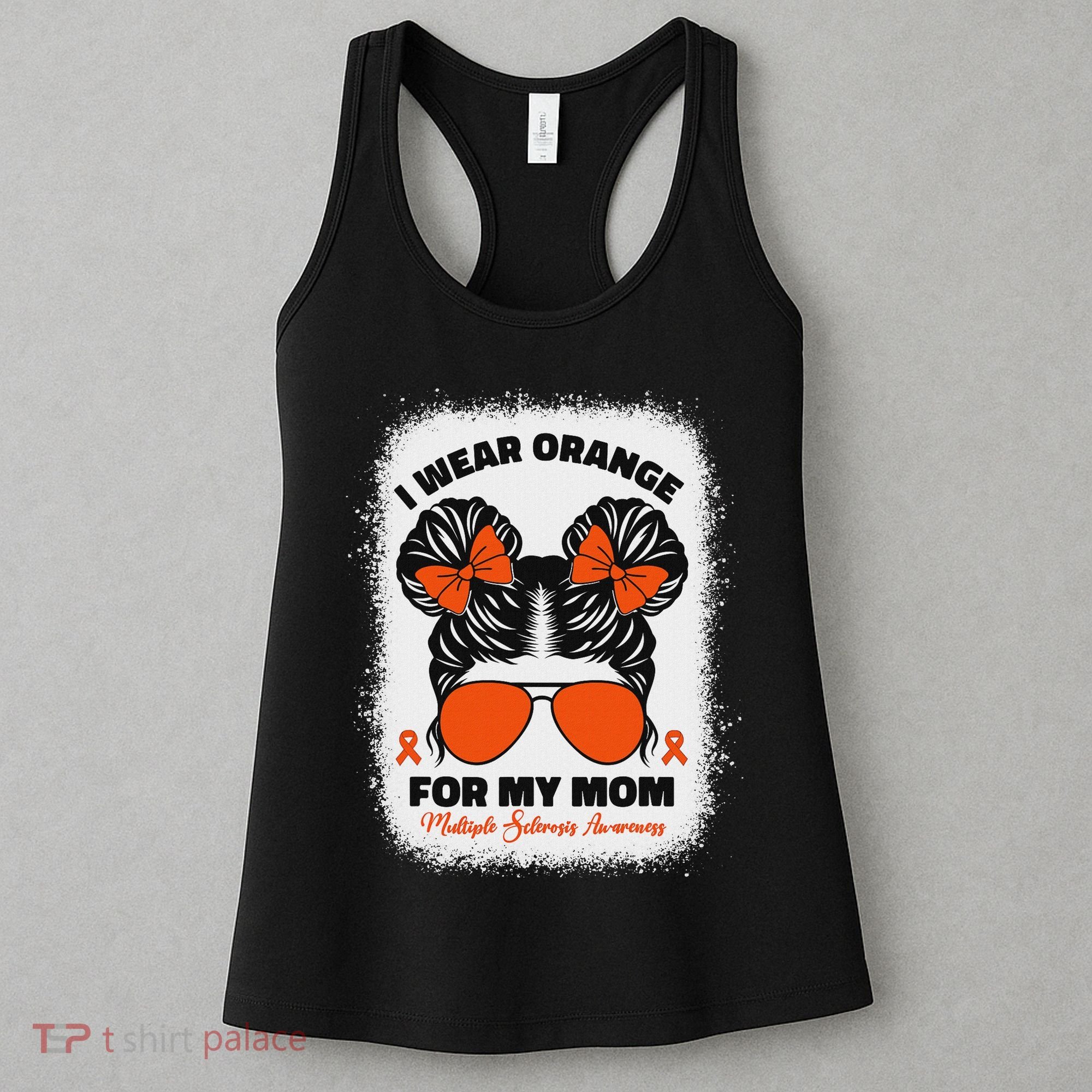 I Wear Orange For My Mom Ms Multiple Sclerosis Awareness Women's Tank Top