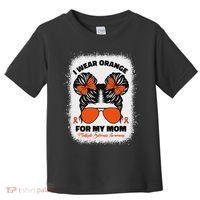 I Wear Orange For My Mom Ms Multiple Sclerosis Awareness Toddler T-Shirt thumb 0