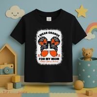 I Wear Orange For My Mom Ms Multiple Sclerosis Awareness Toddler T-Shirt thumb 3