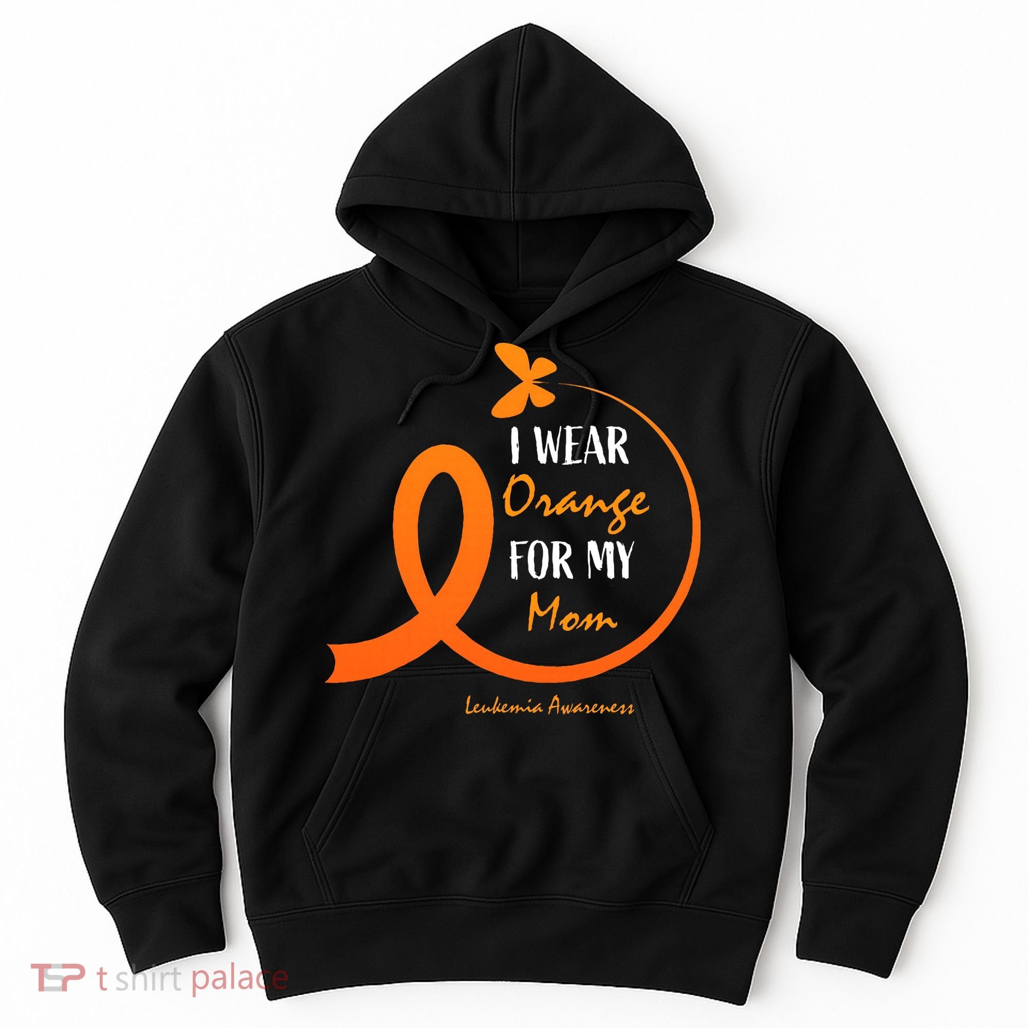I Wear Orange For My Mom Leukemia Awareness Hoodie