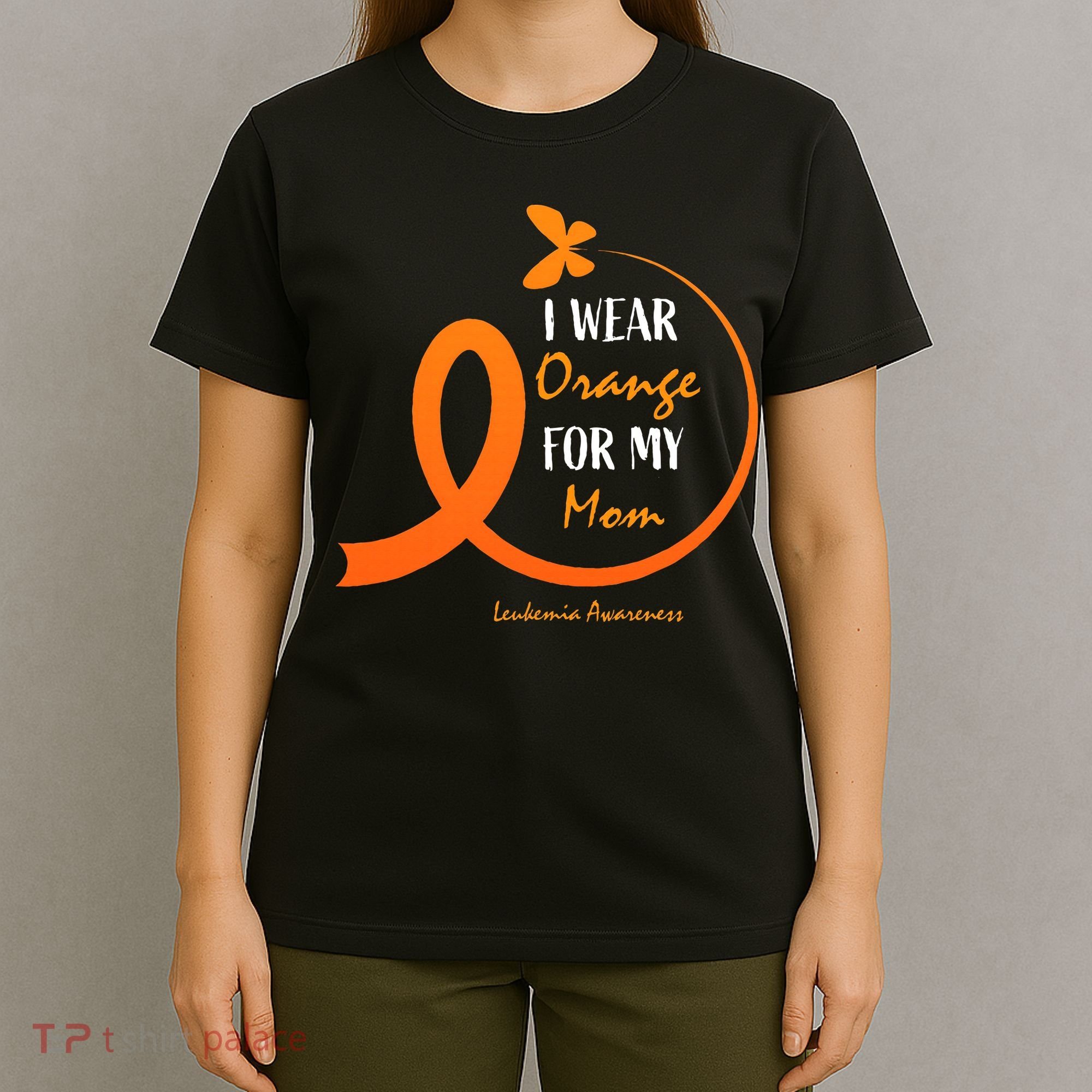 I Wear Orange For My Mom Leukemia Awareness T-Shirt