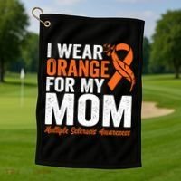 I Wear Orange For My Mom Multiple Sclerosis Awareness Gift Golf Towel thumb 1