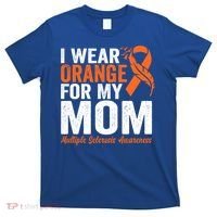 I Wear Orange For My Mom Multiple Sclerosis Awareness Gift T-Shirt thumb 0