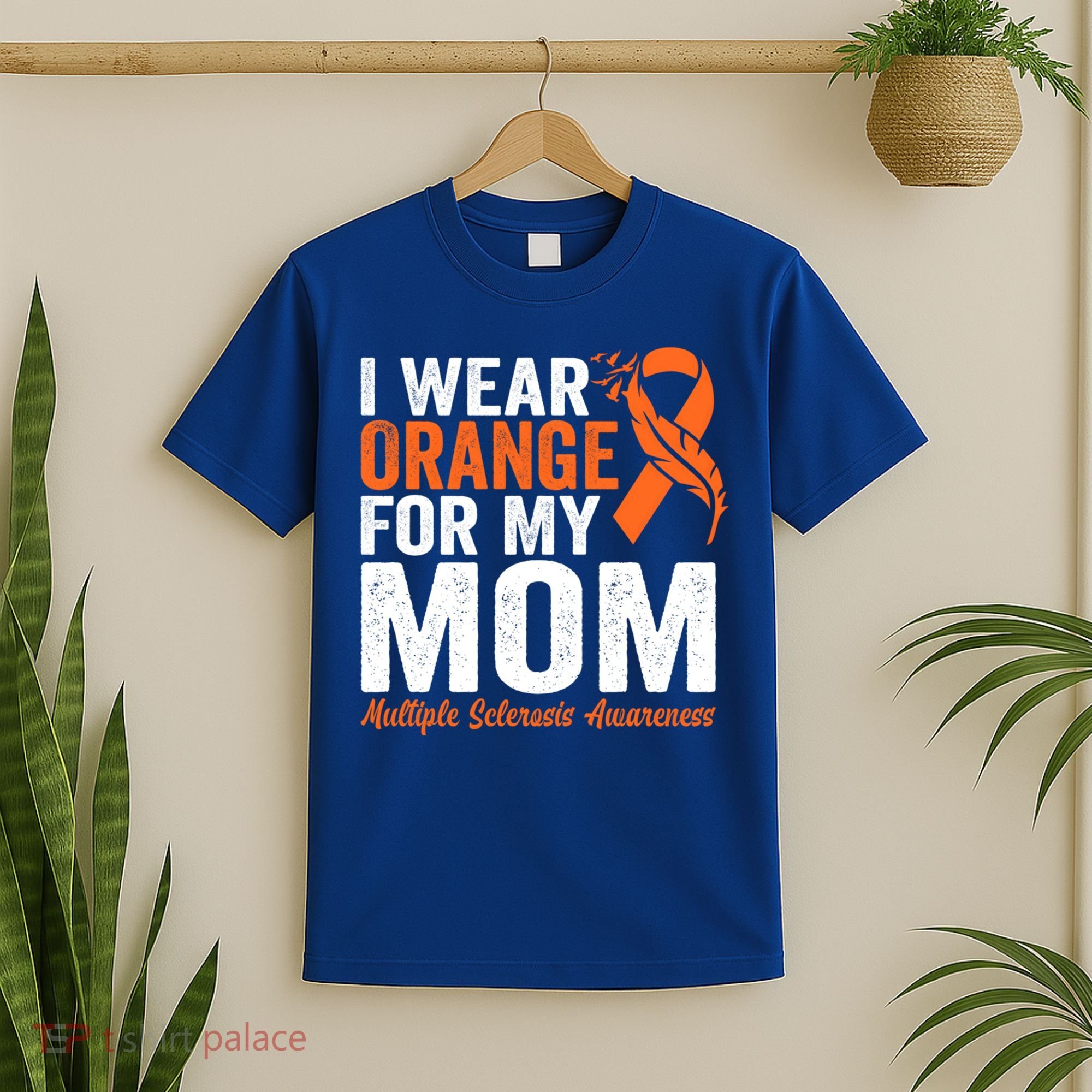 I Wear Orange For My Mom Multiple Sclerosis Awareness Gift T-Shirt