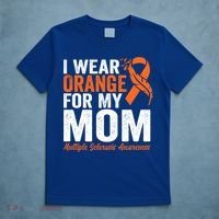 I Wear Orange For My Mom Multiple Sclerosis Awareness Gift T-Shirt thumb 5