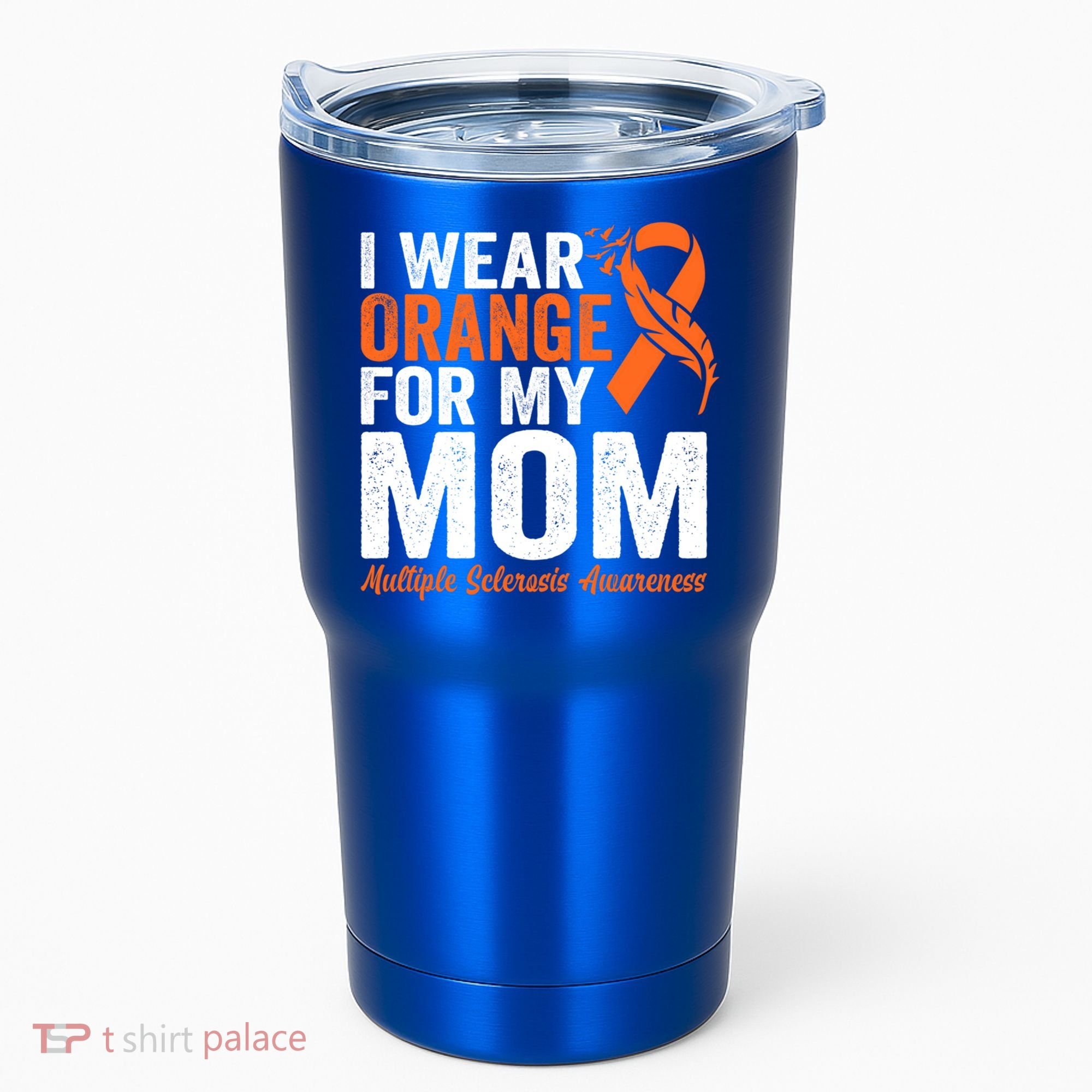 I Wear Orange For My Mom Multiple Sclerosis Awareness Gift Tumbler