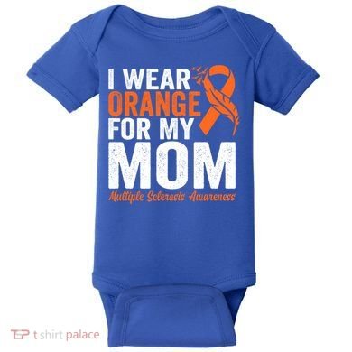 I Wear Orange For My Mom Multiple Sclerosis Awareness Gift Baby Bodysuit