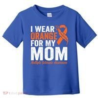I Wear Orange For My Mom Multiple Sclerosis Awareness Gift Toddler T-Shirt thumb 0