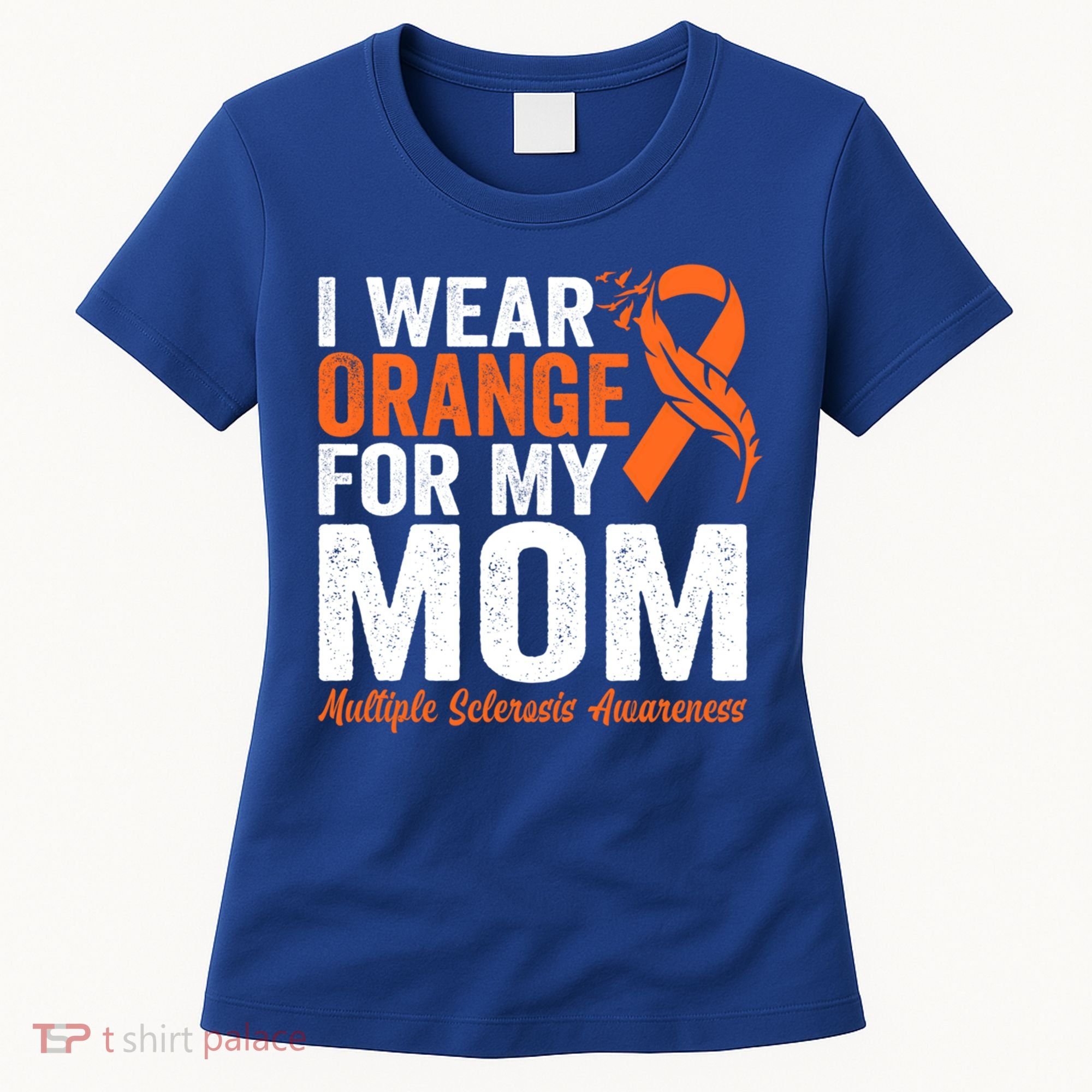I Wear Orange For My Mom Multiple Sclerosis Awareness Gift Women's T-Shirt