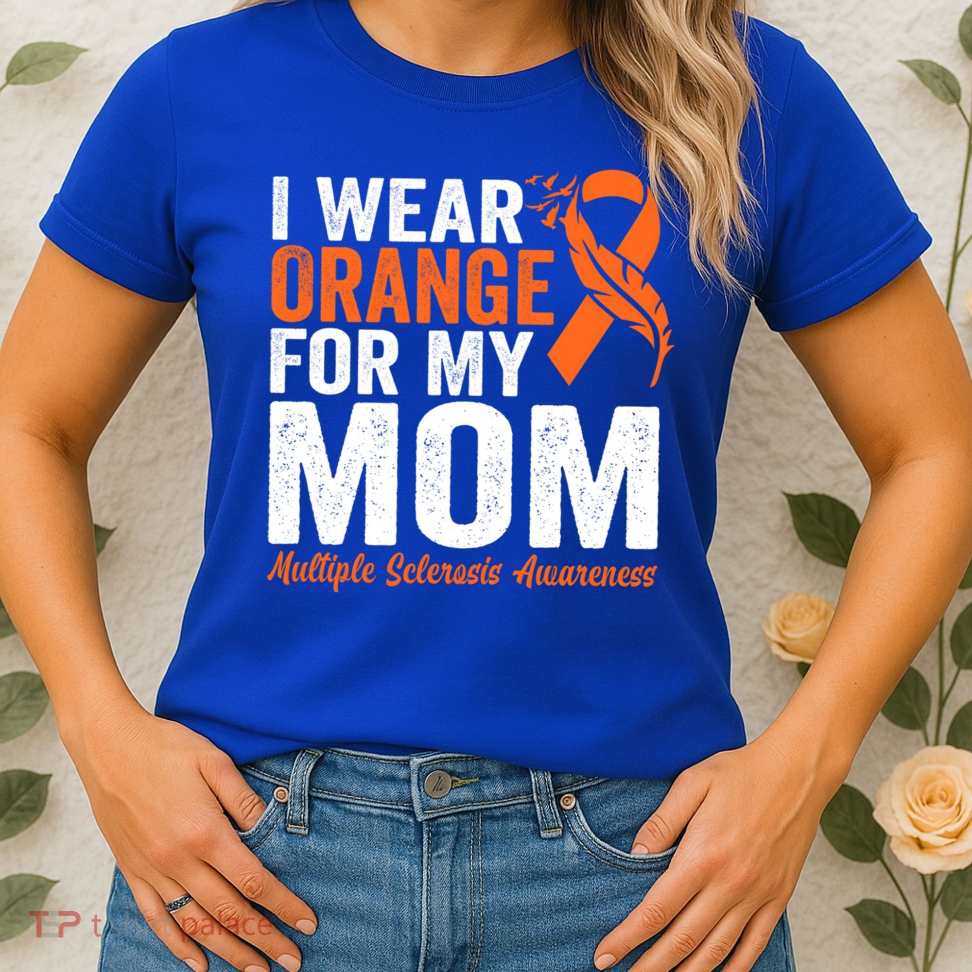 I Wear Orange For My Mom Multiple Sclerosis Awareness Gift Women's T-Shirt