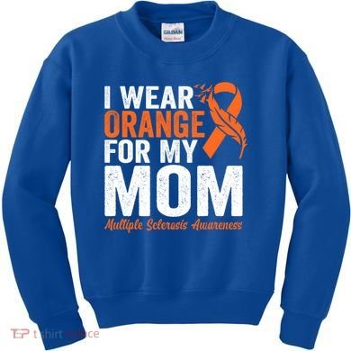 I Wear Orange For My Mom Multiple Sclerosis Awareness Gift Kids Sweatshirt