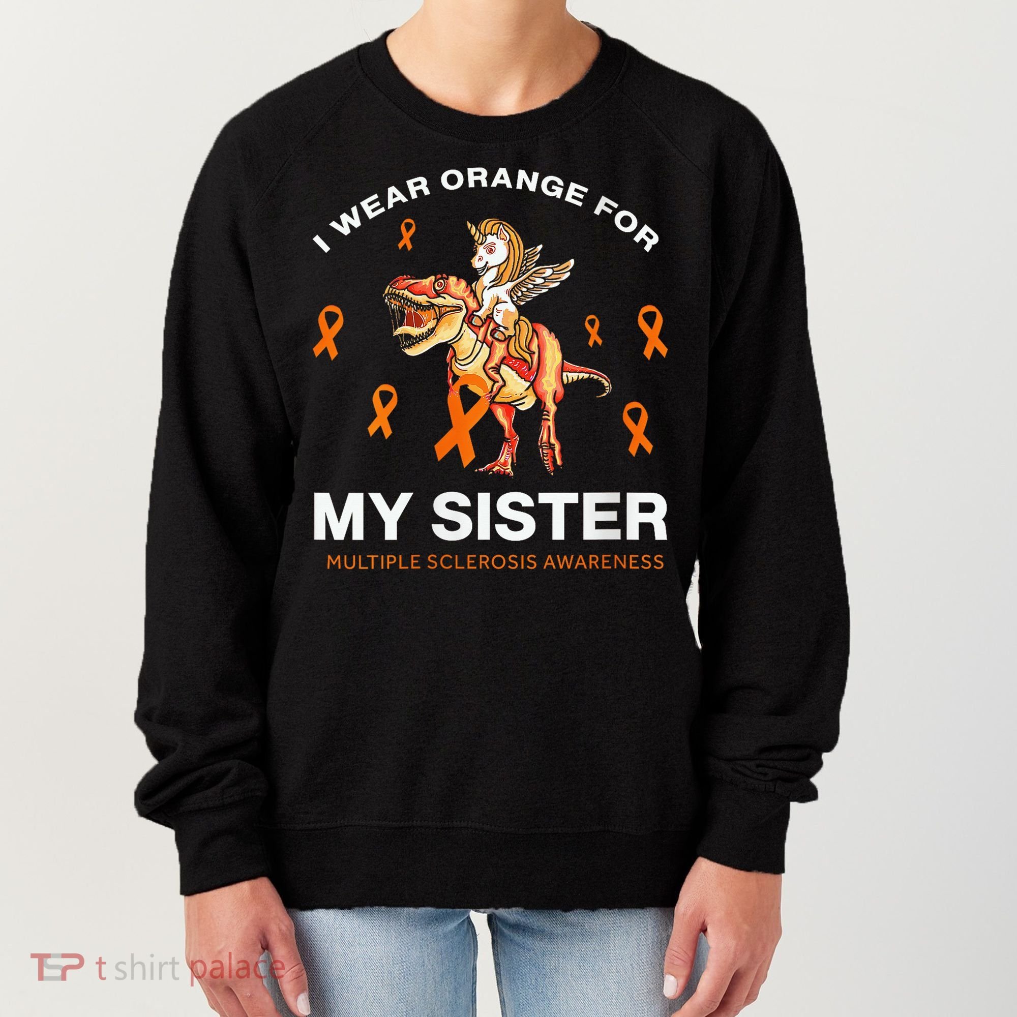 I Wear Orange For My Sister Multiple Sclerosis Awareness Women's Sweatshirt