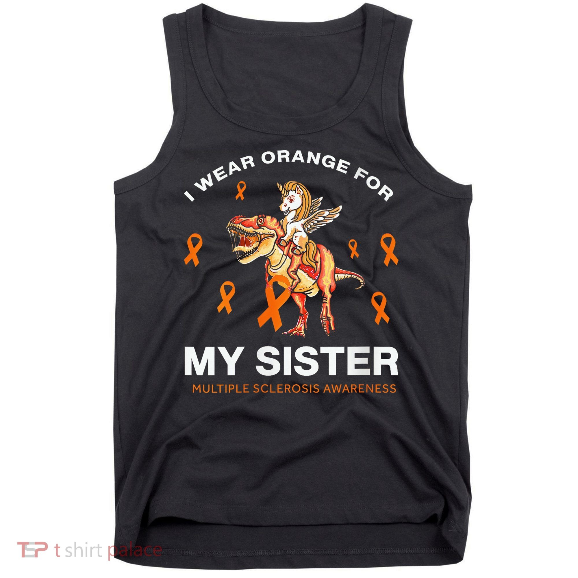 I Wear Orange For My Sister Multiple Sclerosis Awareness Tank Top