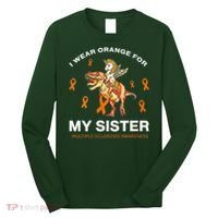 I Wear Orange For My Sister Multiple Sclerosis Awareness Long Sleeve Shirt thumb 0