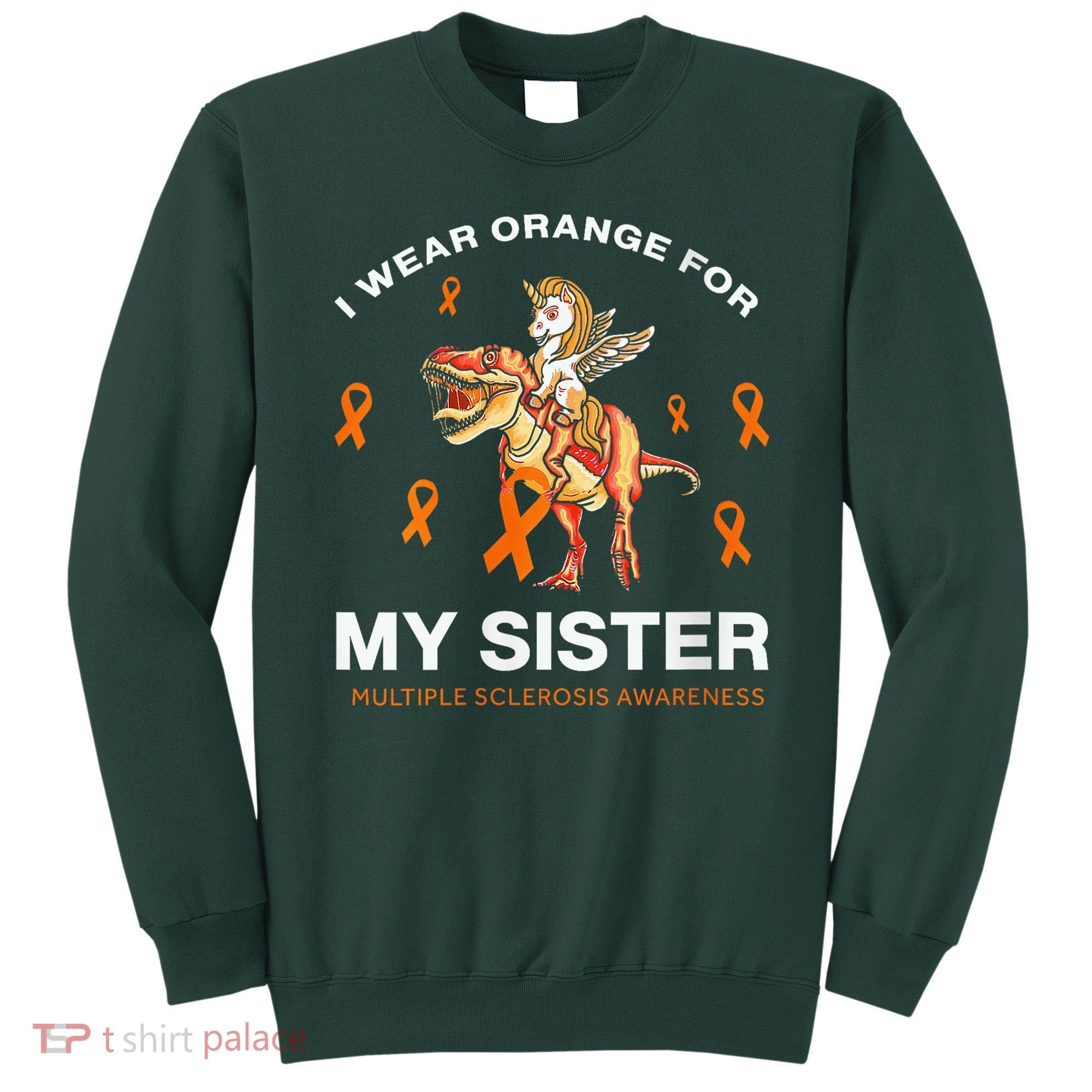 I Wear Orange For My Sister Multiple Sclerosis Awareness Sweatshirt