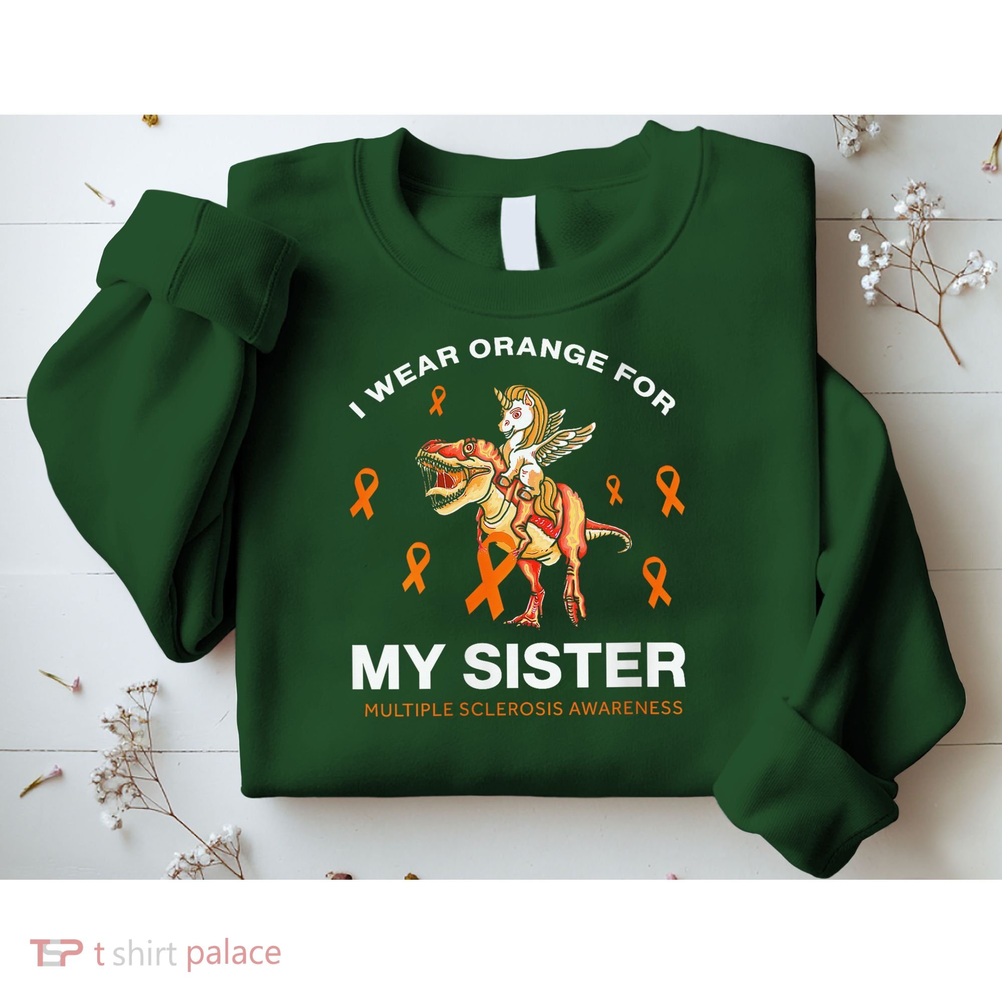 I Wear Orange For My Sister Multiple Sclerosis Awareness Sweatshirt