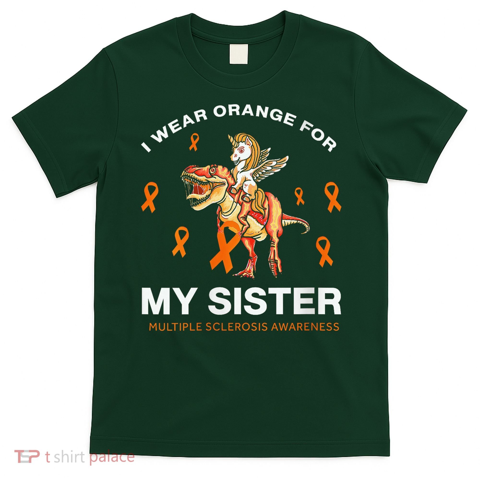 I Wear Orange For My Sister Multiple Sclerosis Awareness T-Shirt