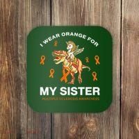 I Wear Orange For My Sister Multiple Sclerosis Awareness Coaster thumb 0