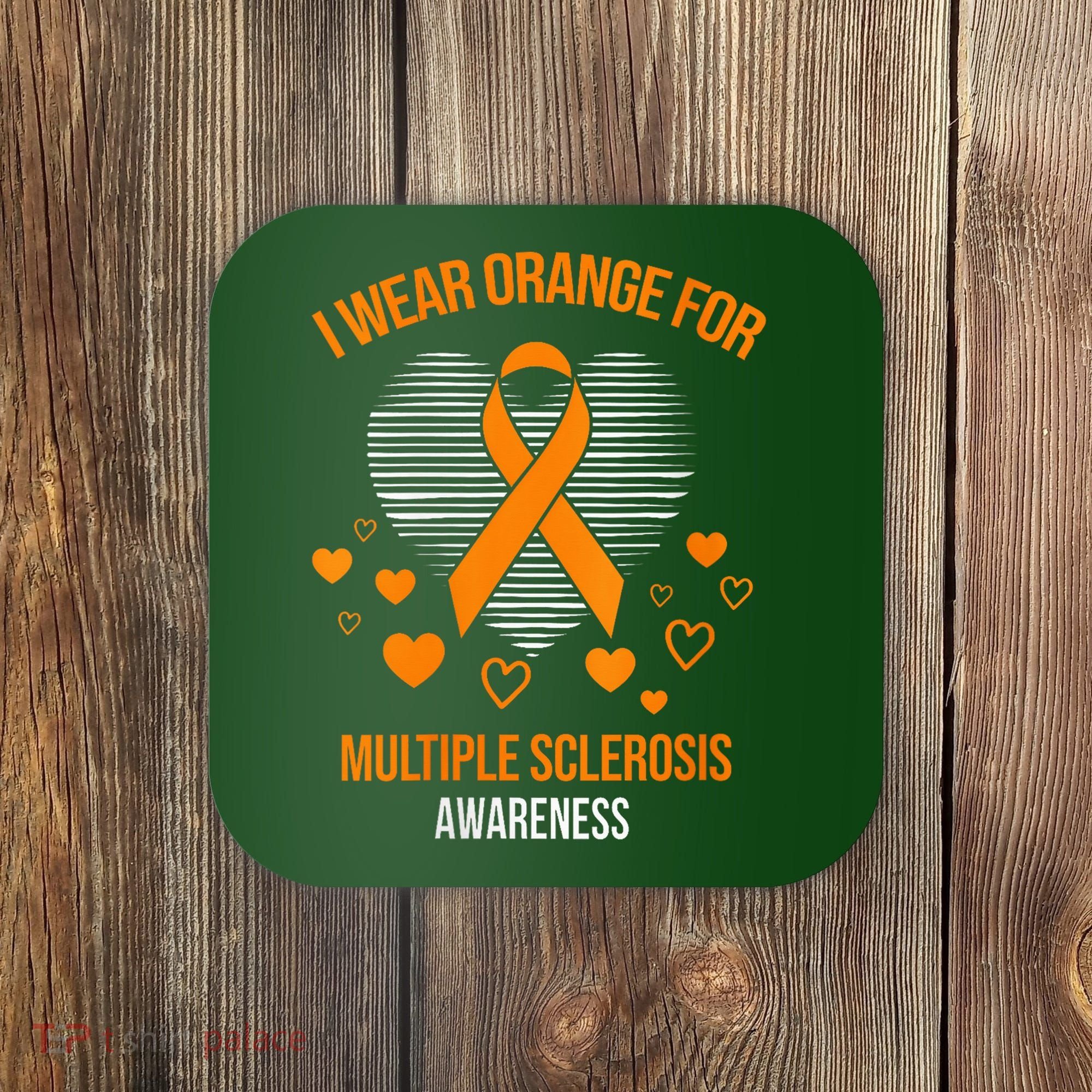I Wear Orange Ribbon Heart Cool Multiple Sclerosis Awareness Coaster