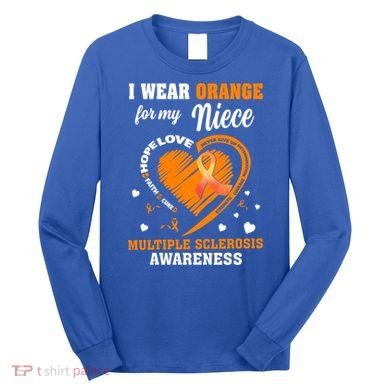 I Wear Orange For My Niece Multiple Sclerosis Ms Gift Long Sleeve Shirt