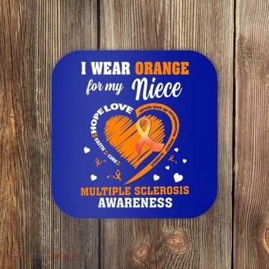 I Wear Orange For My Niece Multiple Sclerosis Ms Gift Coaster