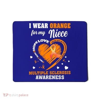 I Wear Orange For My Niece Multiple Sclerosis Ms Gift Mousepad