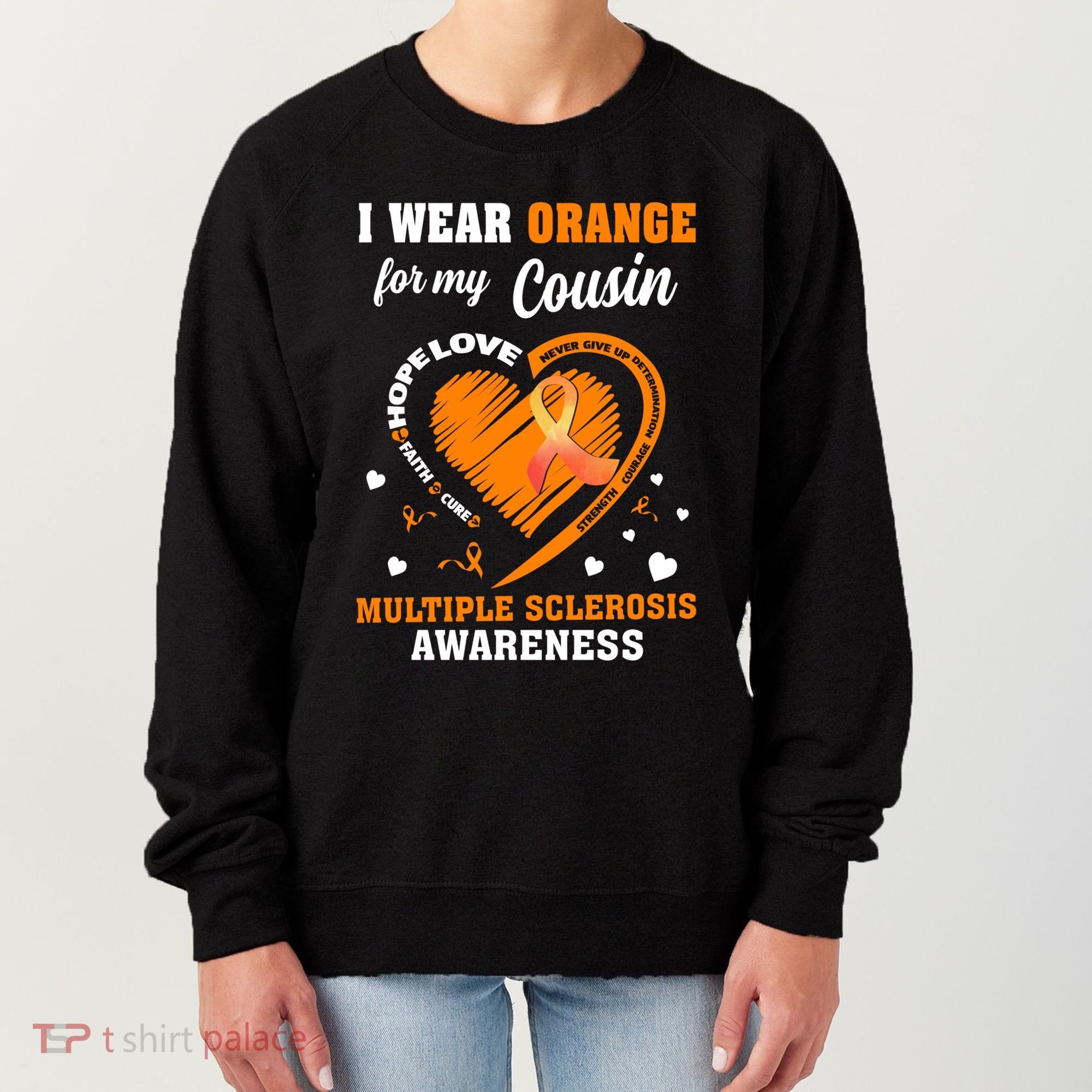 I Wear Orange For My Cousin Multiple Sclerosis Ms Cute Gift Women's Sweatshirt