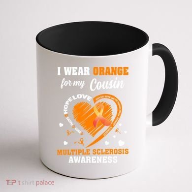 I Wear Orange For My Cousin Multiple Sclerosis Ms Cute Gift Coffee Mug back