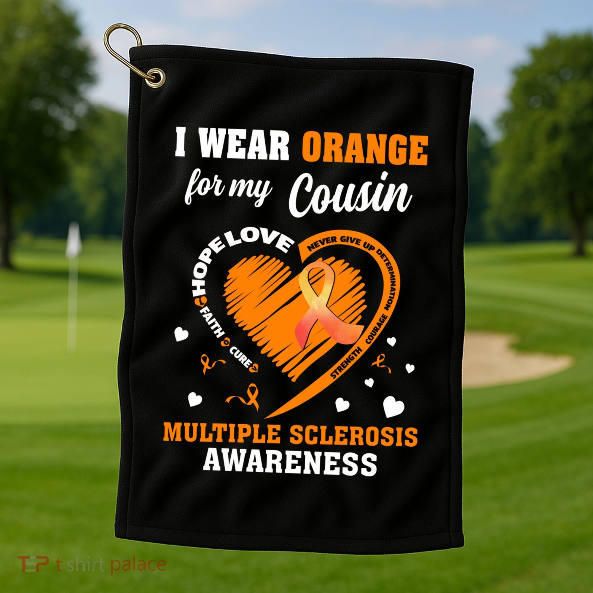 I Wear Orange For My Cousin Multiple Sclerosis Ms Cute Gift Golf Towel
