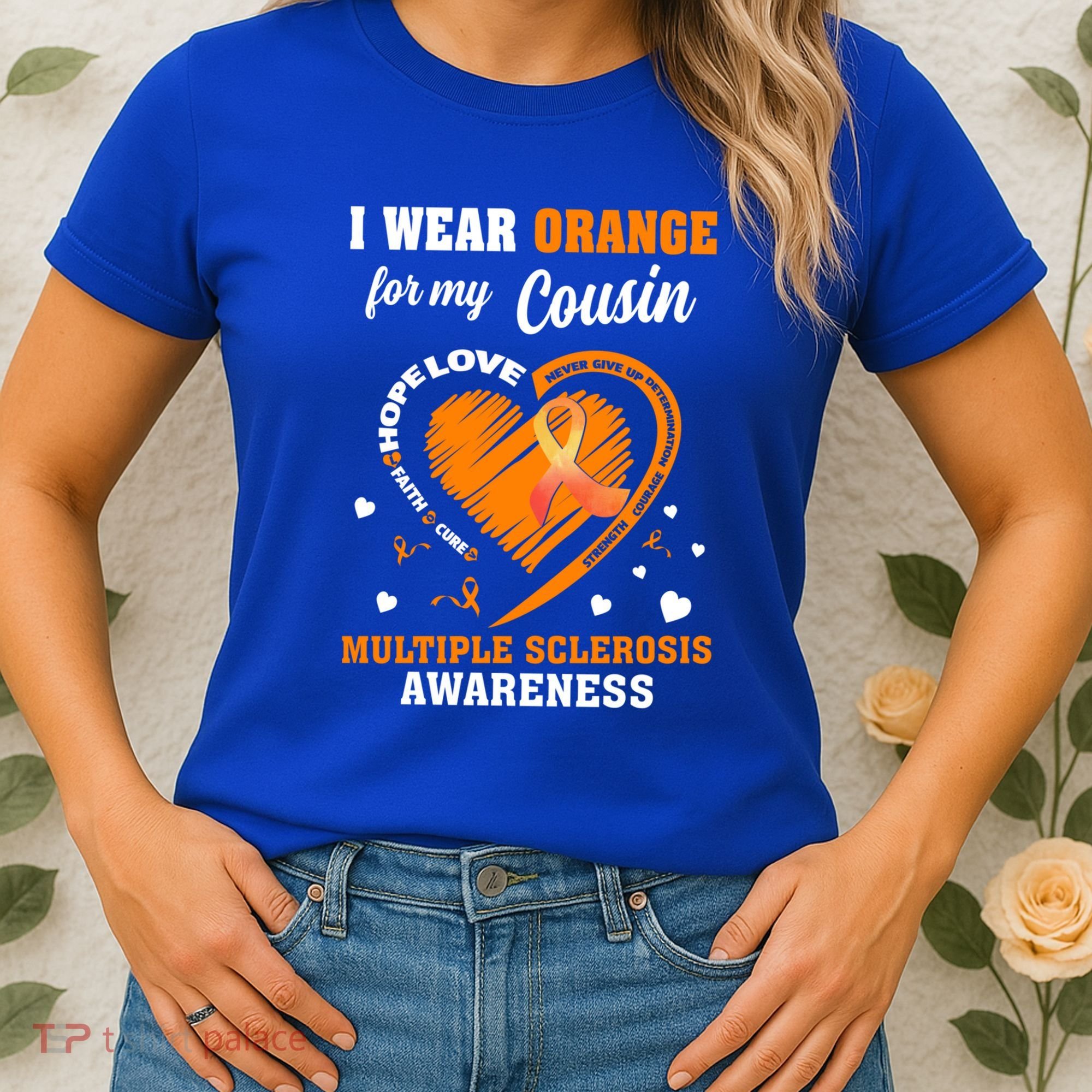 I Wear Orange For My Cousin Multiple Sclerosis Ms Cute Gift Women's T-Shirt