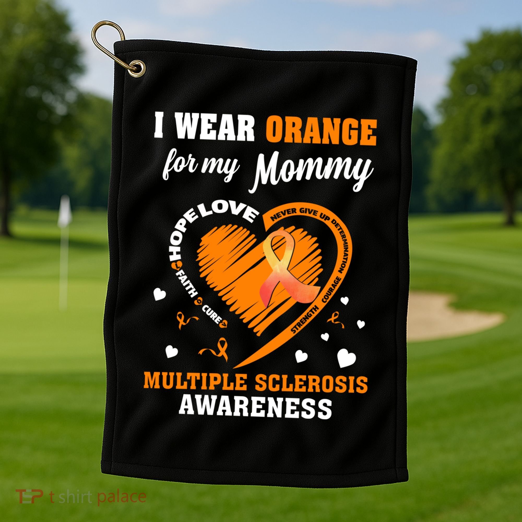 I Wear Orange For My Mommy Multiple Sclerosis Ms Funny Gift Golf Towel