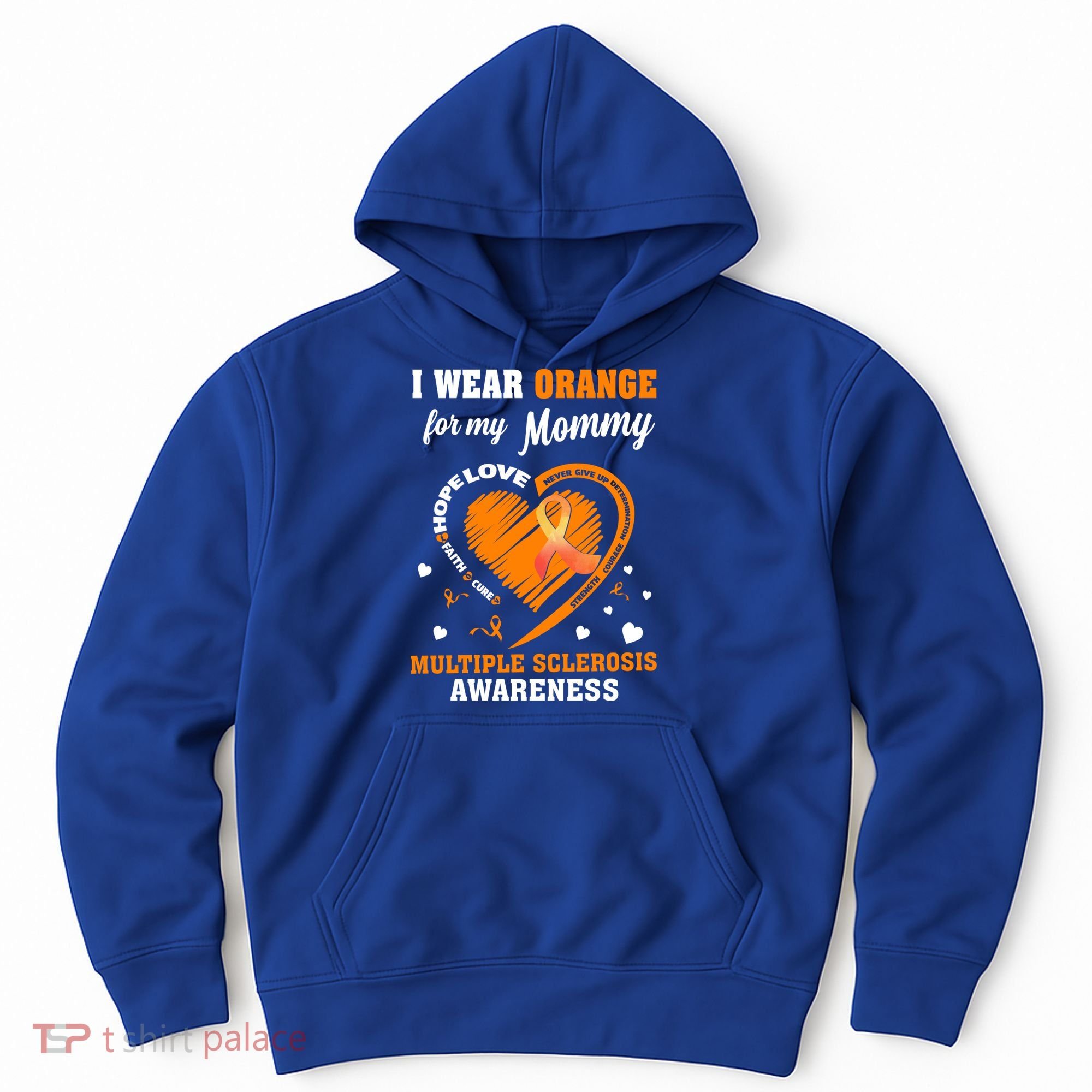 I Wear Orange For My Mommy Multiple Sclerosis Ms Funny Gift Hoodie