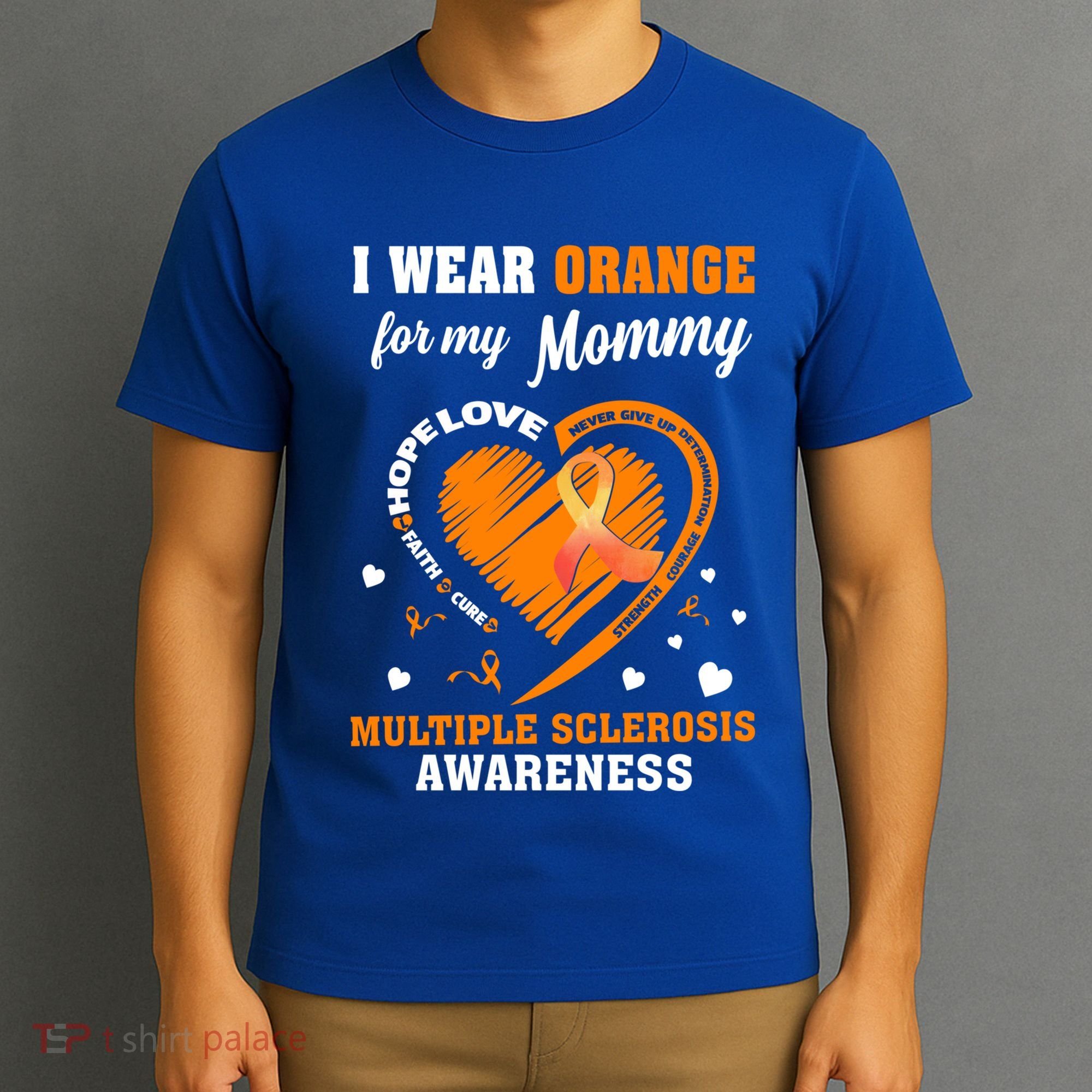 I Wear Orange For My Mommy Multiple Sclerosis Ms Funny Gift T-Shirt