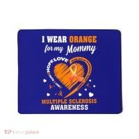 I Wear Orange For My Mommy Multiple Sclerosis Ms Funny Gift Mousepad thumb 0