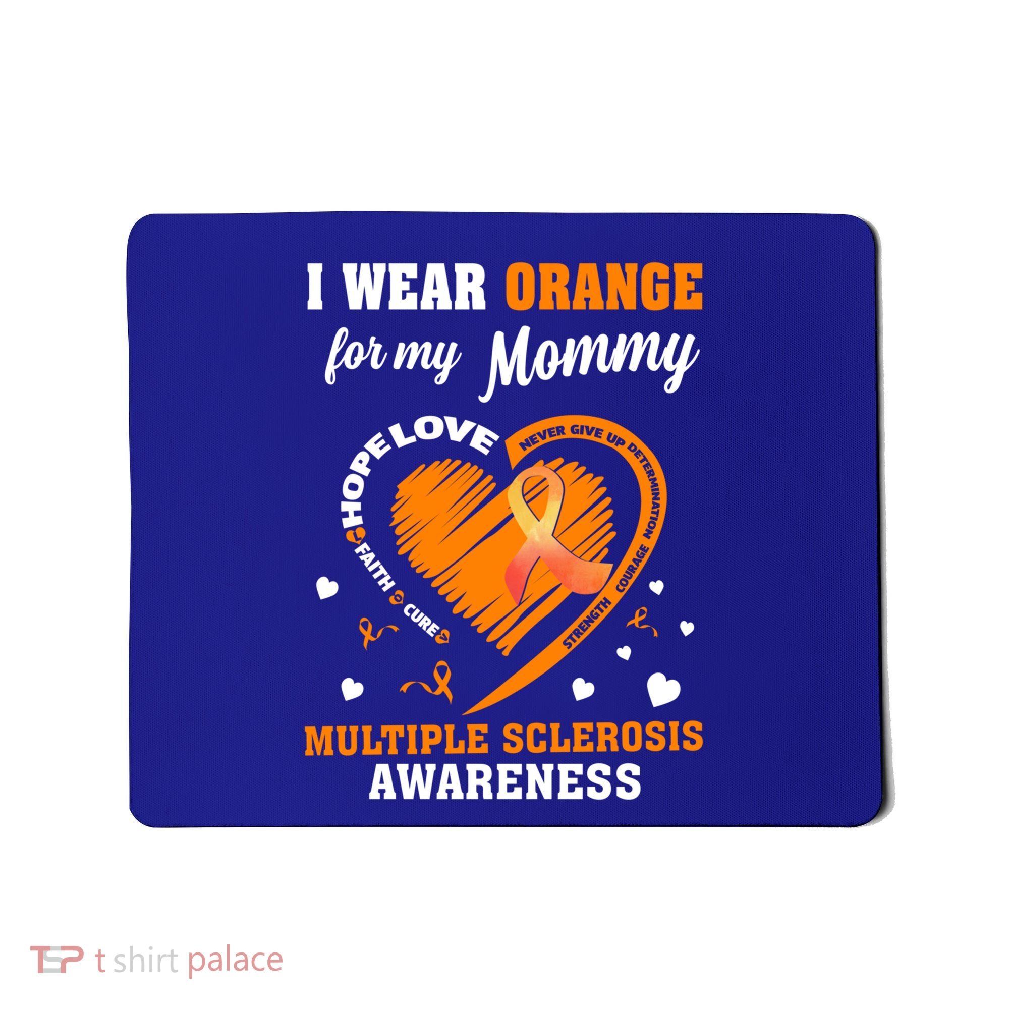 I Wear Orange For My Mommy Multiple Sclerosis Ms Funny Gift Mousepad
