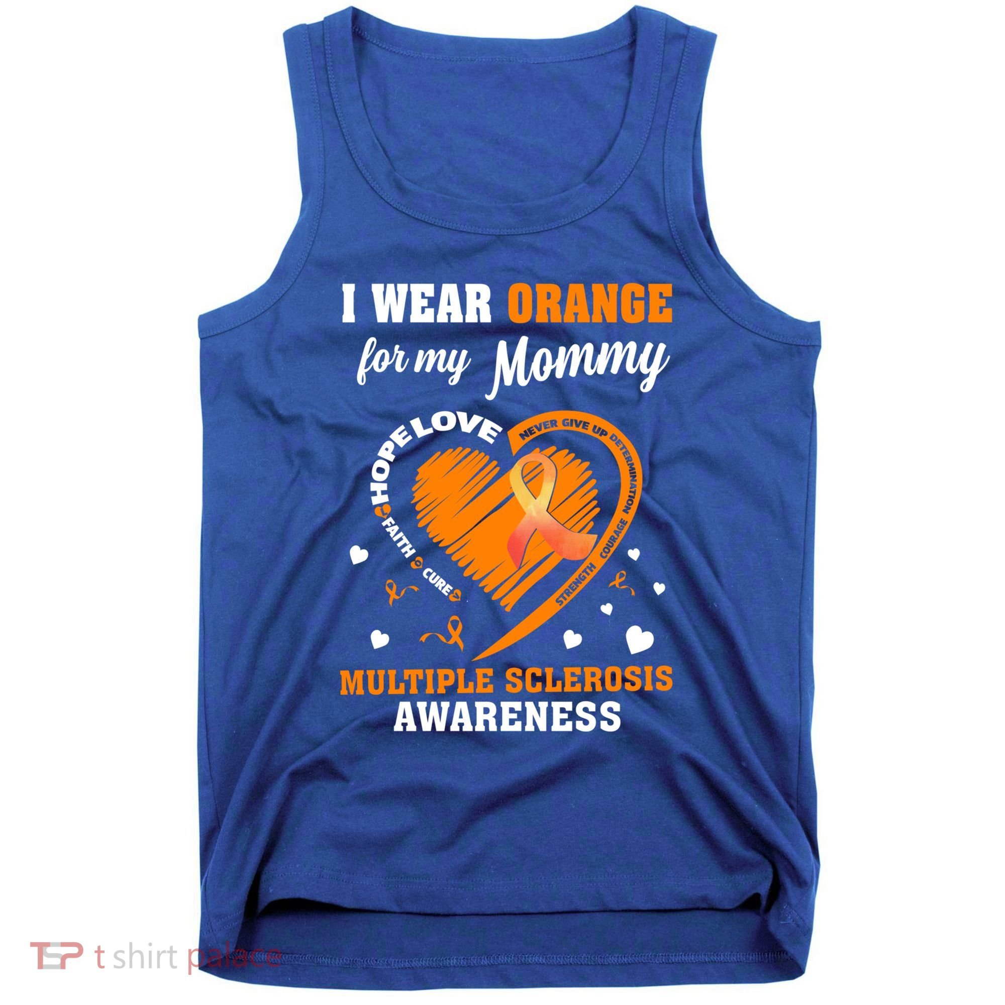 I Wear Orange For My Mommy Multiple Sclerosis Ms Funny Gift Tank Top