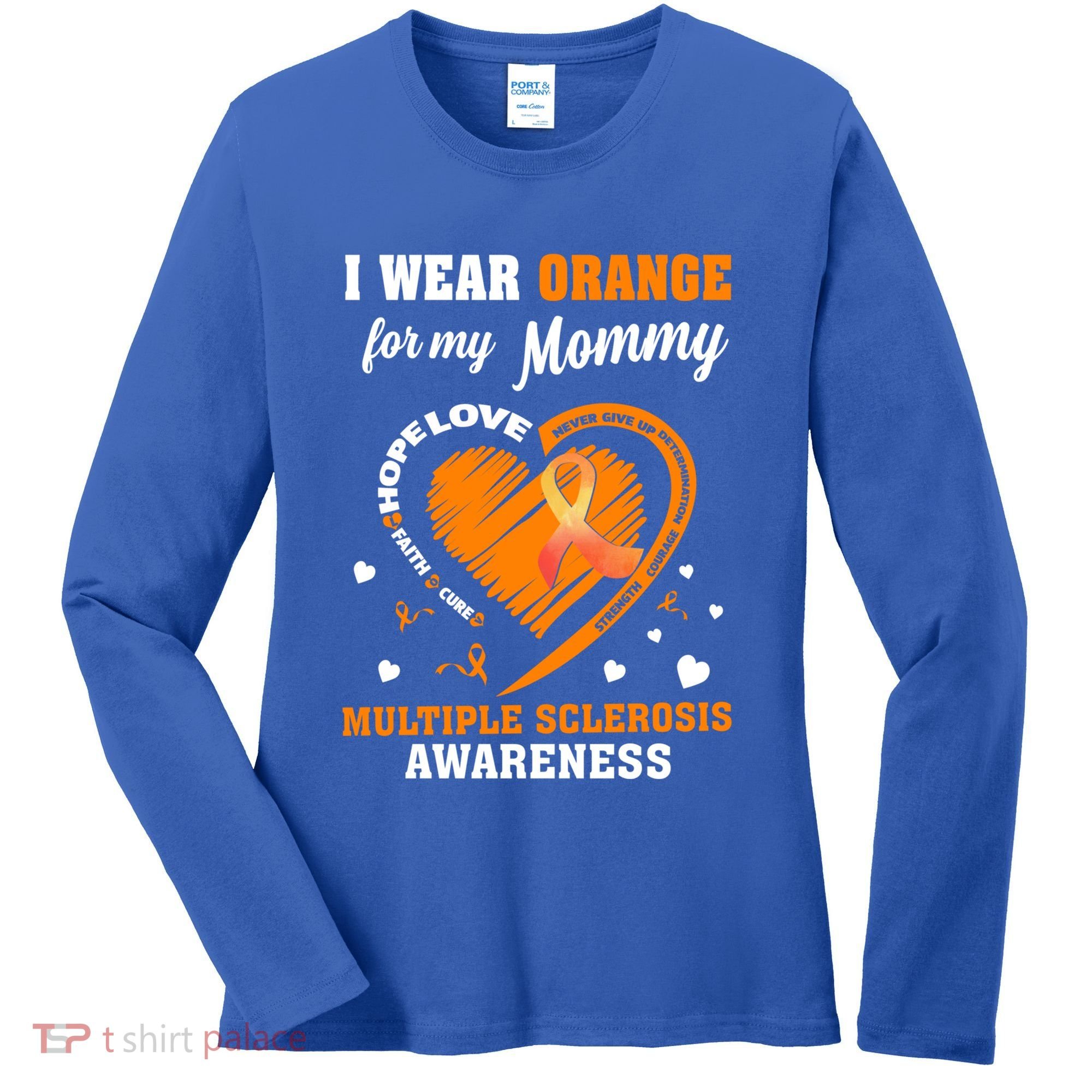 I Wear Orange For My Mommy Multiple Sclerosis Ms Funny Gift Women's Long Sleeve Shirt