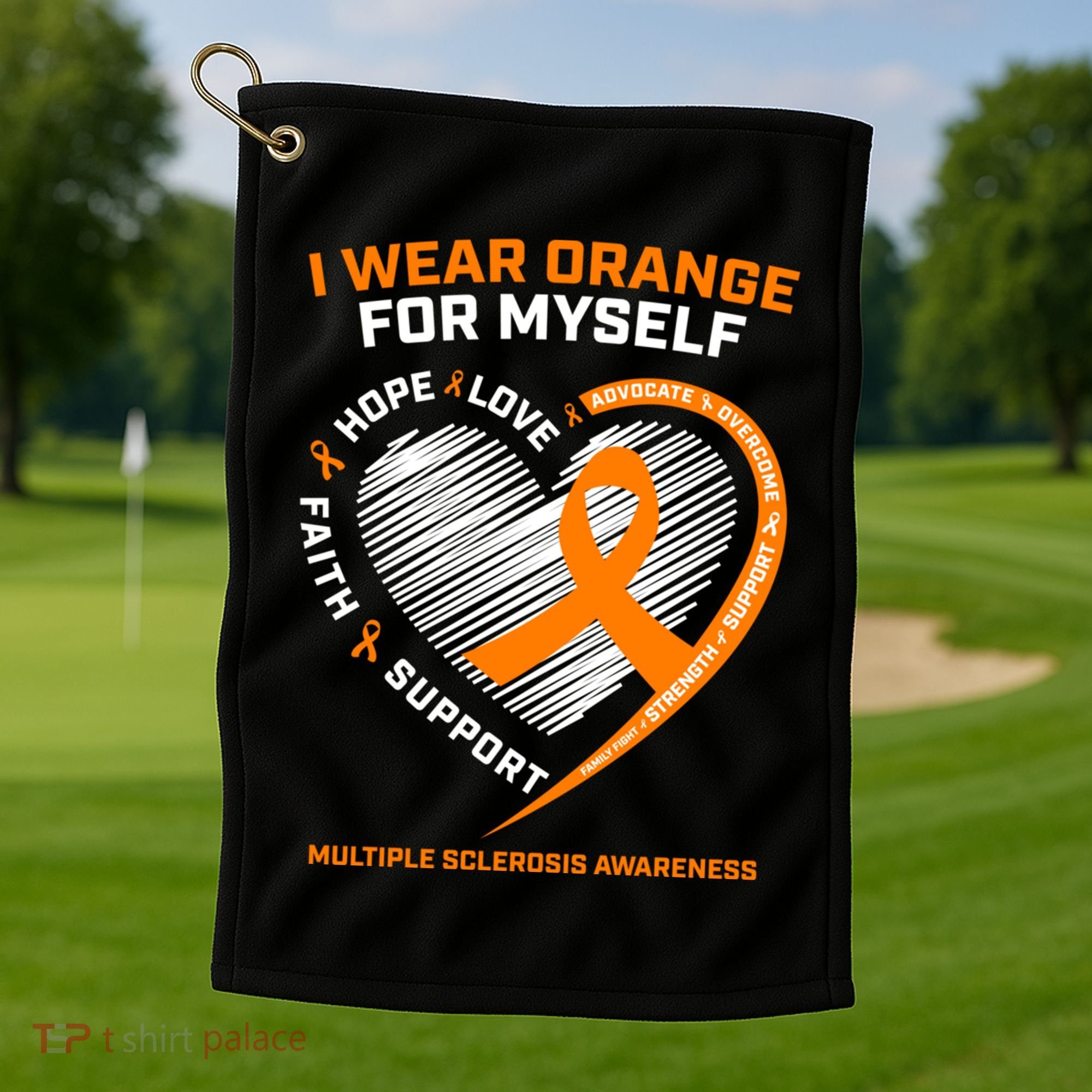 I Wear Orange Mys Multiple Sclerosis Awareness Ms Warrior Gift Golf Towel