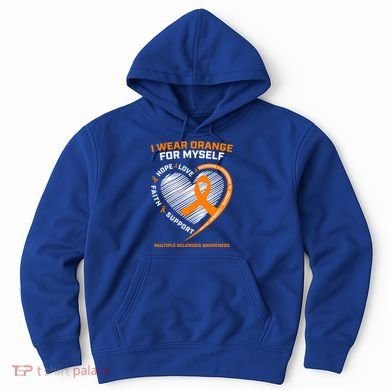 I Wear Orange Mys Multiple Sclerosis Awareness Ms Warrior Gift Hoodie