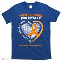 I Wear Orange Mys Multiple Sclerosis Awareness Ms Warrior Gift T-Shirt thumb 0