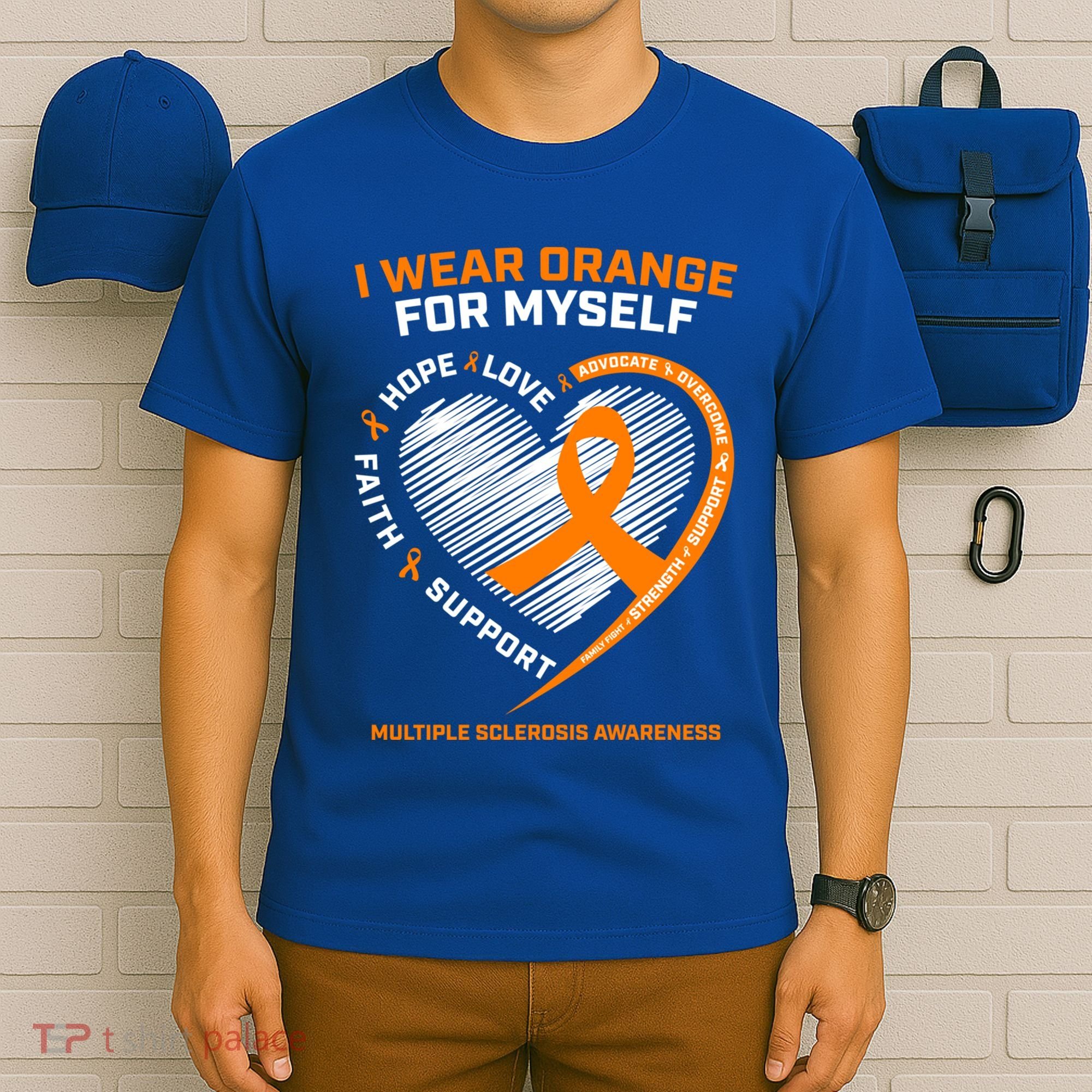 I Wear Orange Mys Multiple Sclerosis Awareness Ms Warrior Gift T-Shirt