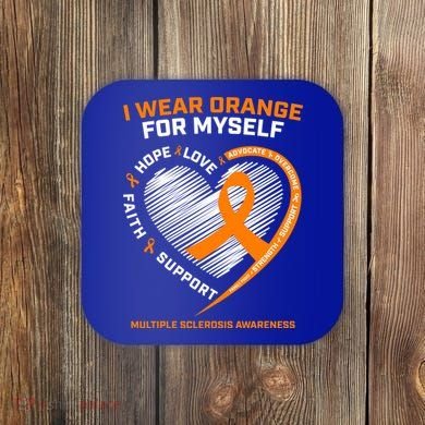 I Wear Orange Mys Multiple Sclerosis Awareness Ms Warrior Gift Coaster