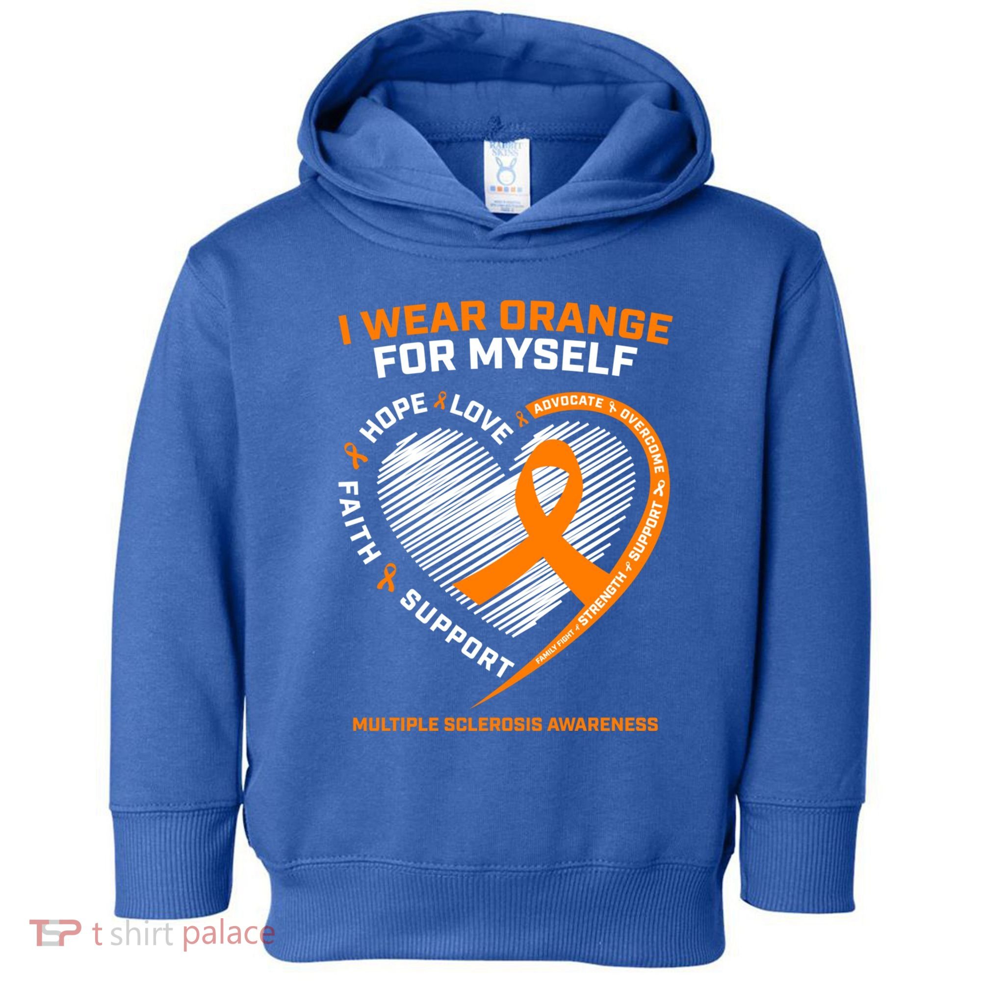 I Wear Orange Mys Multiple Sclerosis Awareness Ms Warrior Gift Toddler Hoodie