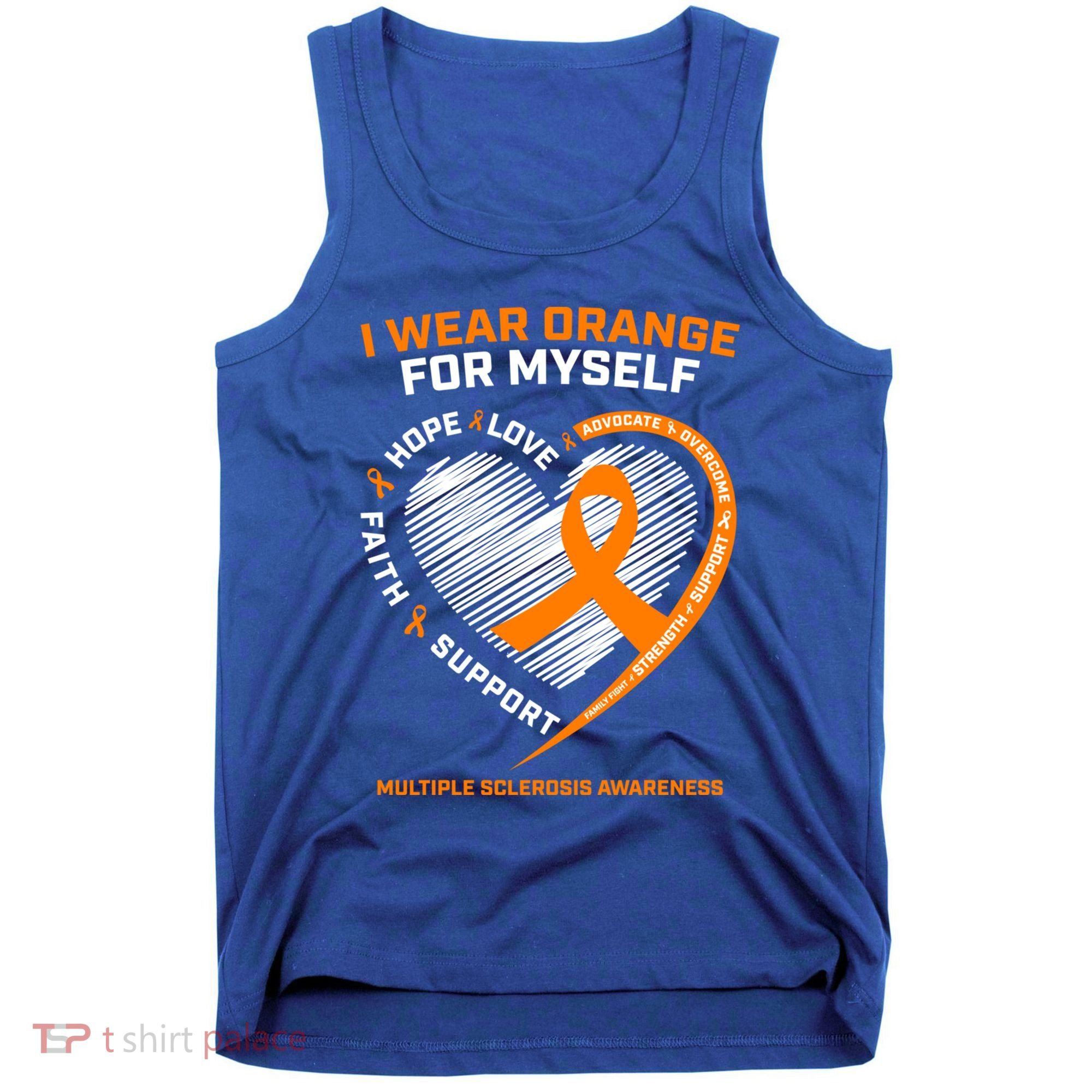 I Wear Orange Mys Multiple Sclerosis Awareness Ms Warrior Gift Tank Top
