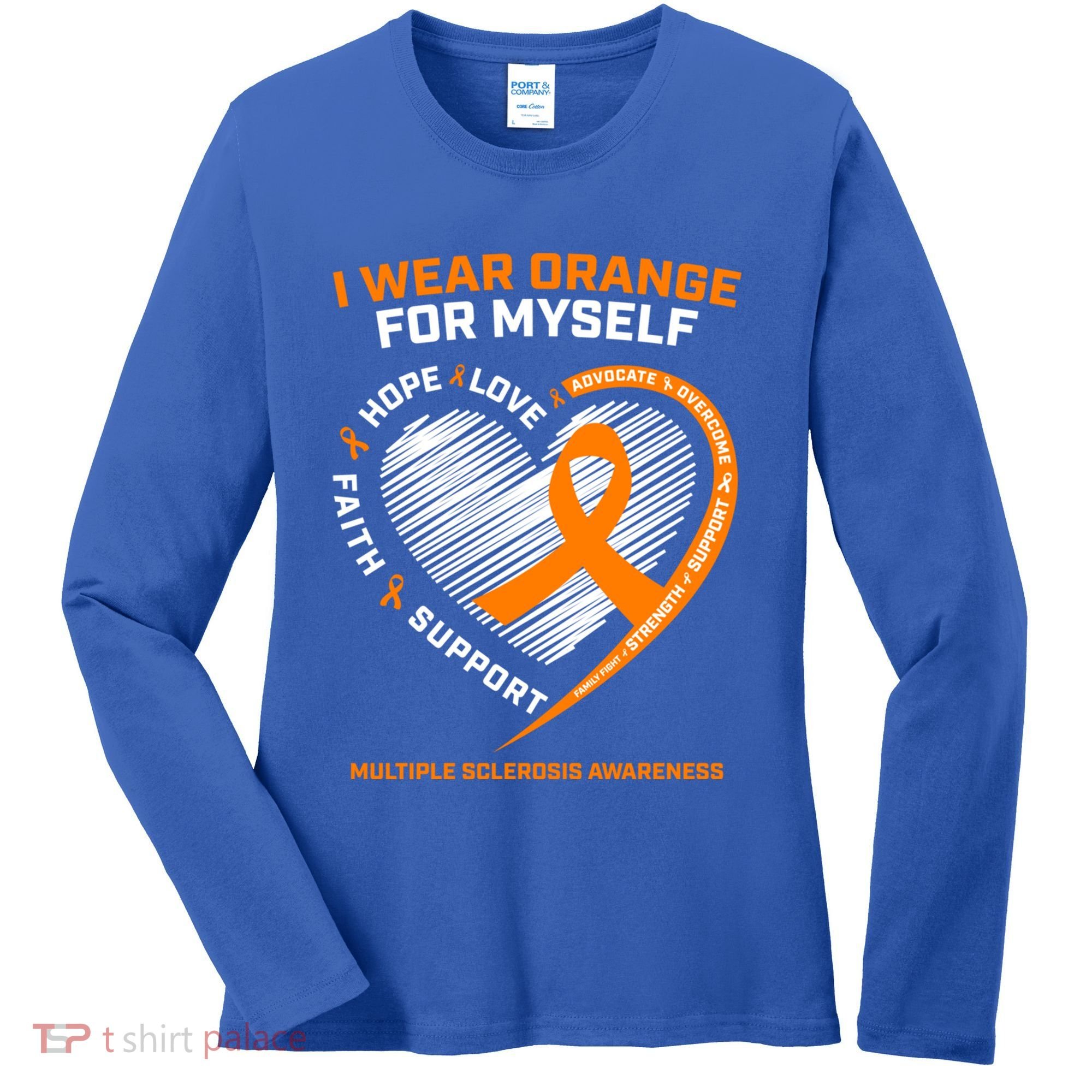 I Wear Orange Mys Multiple Sclerosis Awareness Ms Warrior Gift Women's Long Sleeve Shirt