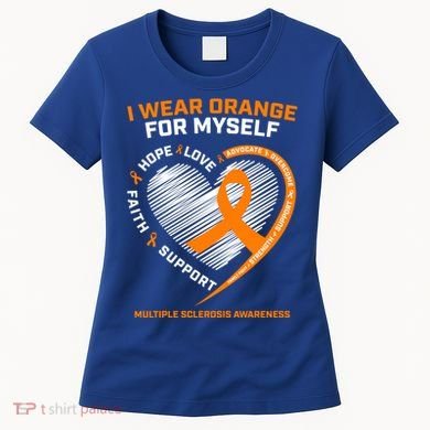 I Wear Orange Mys Multiple Sclerosis Awareness Ms Warrior Gift Women's T-Shirt