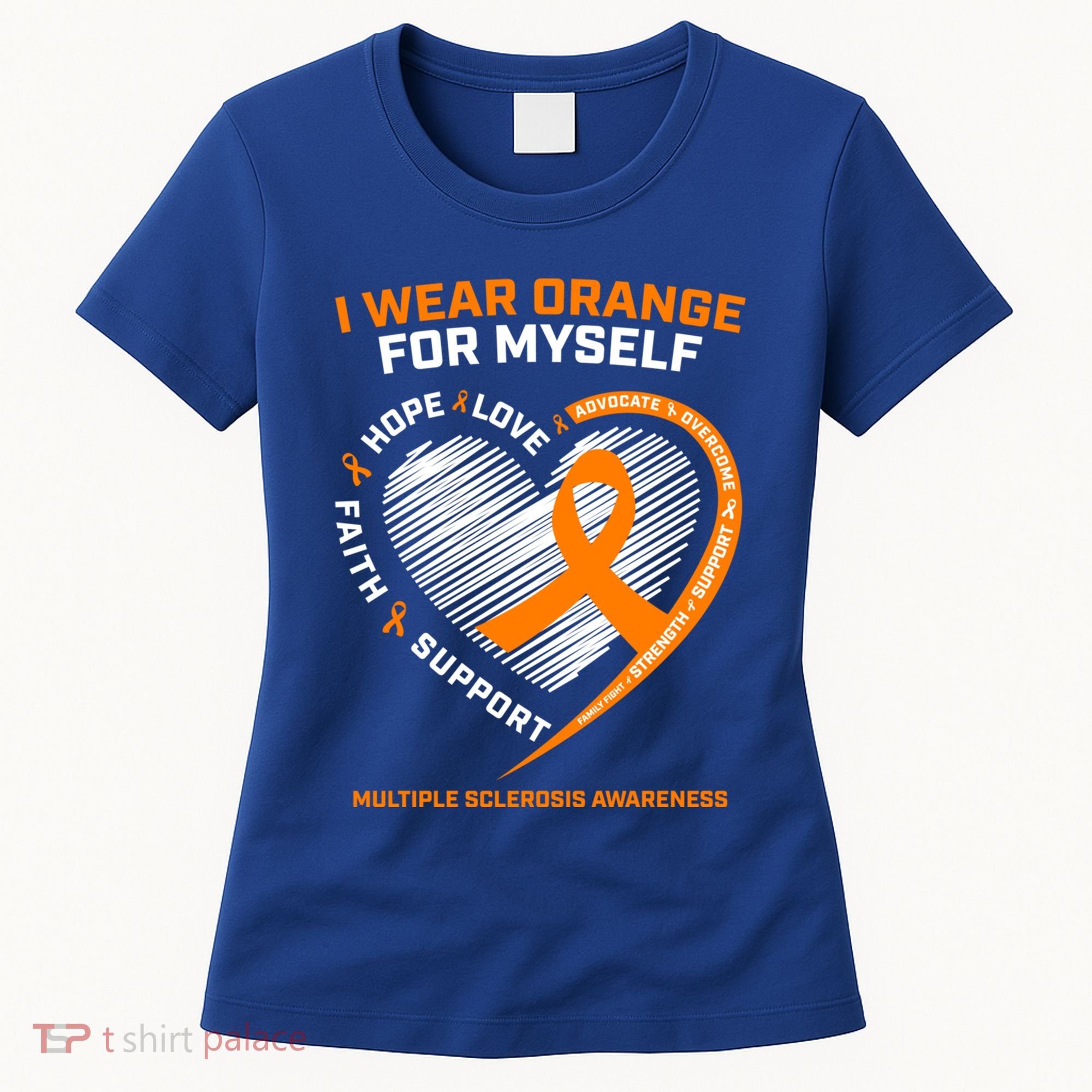 I Wear Orange Mys Multiple Sclerosis Awareness Ms Warrior Gift Women's T-Shirt