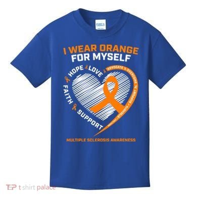 I Wear Orange Mys Multiple Sclerosis Awareness Ms Warrior Gift Kids T-Shirt